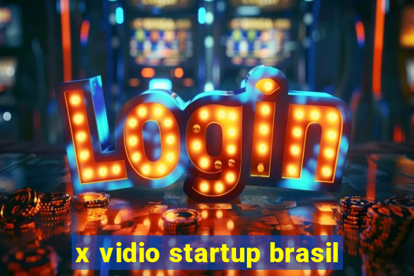 x vidio startup brasil